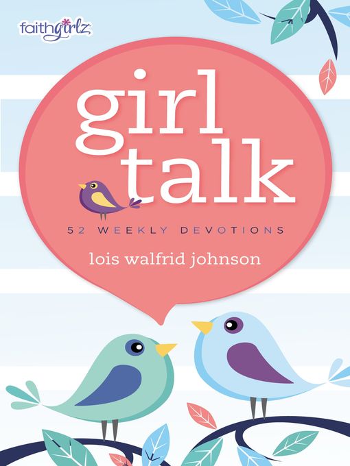 Title details for Girl Talk by Lois Walfrid Johnson - Available